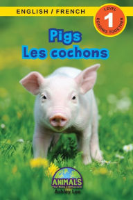 Title: Pigs / Les cochons: Bilingual (English / French) (Anglais / FranÃ¯Â¿Â½ais) Animals That Make a Difference! (Engaging Readers, Level 1), Author: Ashley Lee