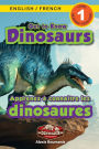 Get to Know Dinosaurs: Bilingual (English / French) (Anglais / FranÃ¯Â¿Â½ais) Dinosaur Adventures (Engaging Readers, Level 1)