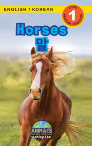 Title: Horses / 말: Bilingual (English / Korean) (영어 / 한국어) Animals That Make a Difference! (Engaging Readers, Level 1), Author: Ashley Lee