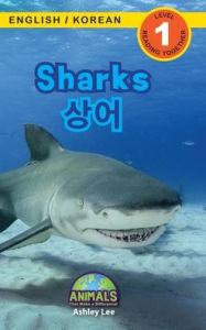 Title: Sharks / 상어: Bilingual (English / Korean) (영어 / 한국어) Animals That Make a Difference! (Engaging Readers, Level 1), Author: Ashley Lee