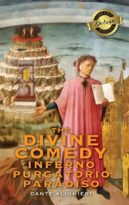 Title: The Divine Comedy: Inferno, Purgatorio, Paradiso (Deluxe Library Edition), Author: Dante Alighieri