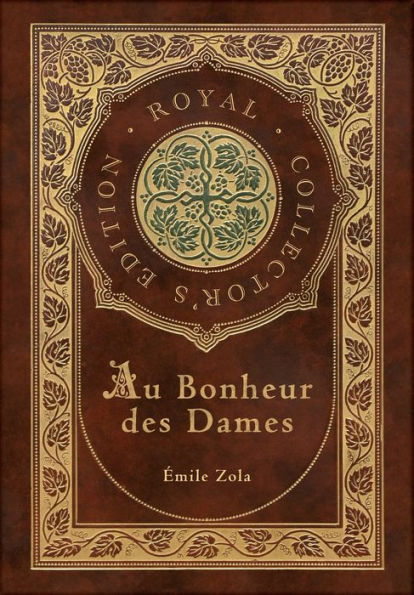 Au Bonheur des Dames: The Ladies' Paradise (Royal Collector's Edition) (Case Laminate Hardcover with Jacket)