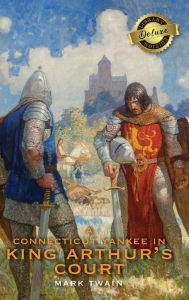 Title: A Connecticut Yankee in King Arthur's Court (Deluxe Library Edition), Author: Mark Twain