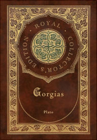 Title: Gorgias (Royal Collector's Edition) (Case Laminate Hardcover with Jacket), Author: Plato