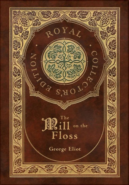 The Mill on the Floss (Royal Collector's Edition) (Case Laminate Hardcover with Jacket)