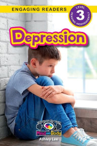 Title: Depression: Understand Your Mind and Body (Engaging Readers, Level 3), Author: Ashley Lee