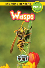 Title: Wasps: Backyard Bugs and Creepy-Crawlies (Engaging Readers, Level Pre-1), Author: Sarah  Harvey