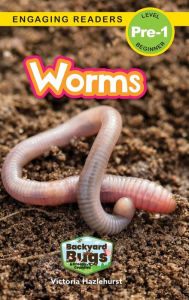 Title: Worms: Backyard Bugs and Creepy-Crawlies (Engaging Readers, Level Pre-1), Author: Victoria Hazlehurst