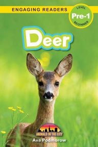 Title: Deer: Animals in the City (Engaging Readers, Level Pre-1), Author: Ava Podmorow