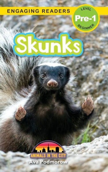 Skunks: Animals in the City (Engaging Readers, Level Pre-1)