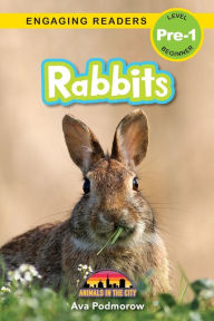 Title: Rabbits: Animals in the City (Engaging Readers, Level Pre-1), Author: Ava Podmorow