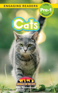 Title: Cats: Animals in the City (Engaging Readers, Level Pre-1), Author: Ava Podmorow