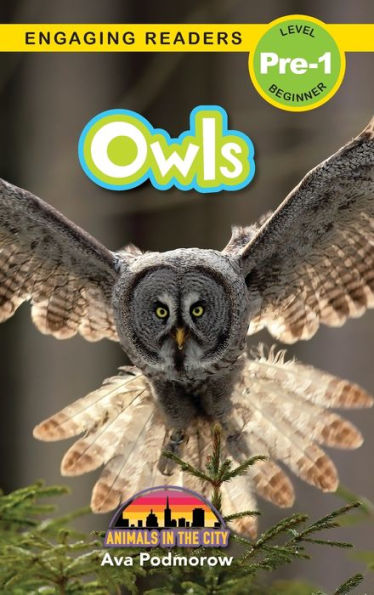 Owls: Animals in the City (Engaging Readers, Level Pre-1)