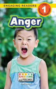 Title: Anger: Emotions and Feelings (Engaging Readers, Level 1), Author: Kari Jones