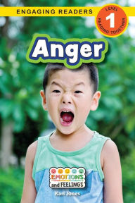 Title: Anger: Emotions and Feelings (Engaging Readers, Level 1), Author: Kari Jones