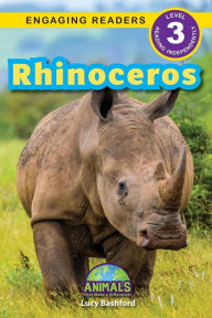 Title: Rhinoceros: Animals That Make a Difference! (Engaging Readers, Level 3), Author: Lucy Bashford