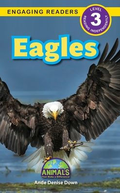 Eagles: Animals That Make a Difference! (Engaging Readers, Level 3)