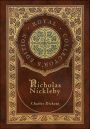 Nicholas Nickleby (Royal Collector's Edition) (Case Laminate Hardcover with Jacket)