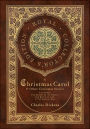 A Christmas Carol and Other Christmas Stories: The Chimes, The Cricket on the Hearth, The Battle of Life, and The Haunted Man (Royal Collector's Edition) (Case Laminate Hardcover with Jacket)