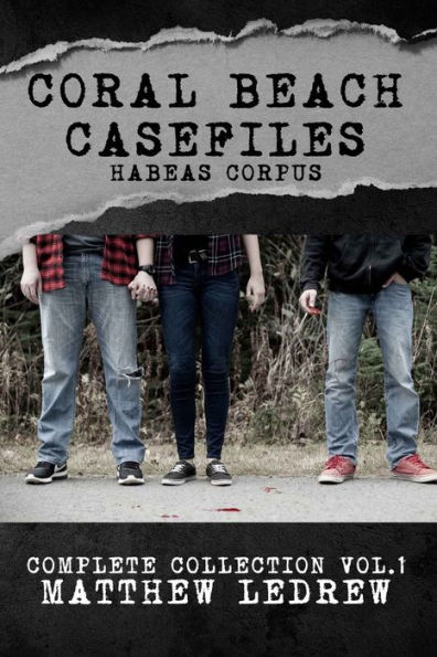 Habeas Corpus: Coral Beach Casefiles
