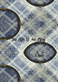 Title: The Gift of the Magi, Author: O. Henry