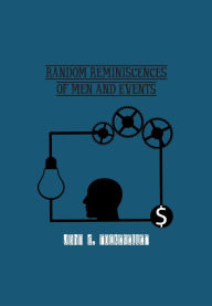 Title: Random Reminiscences of Men and Events, Author: John Rockefeller