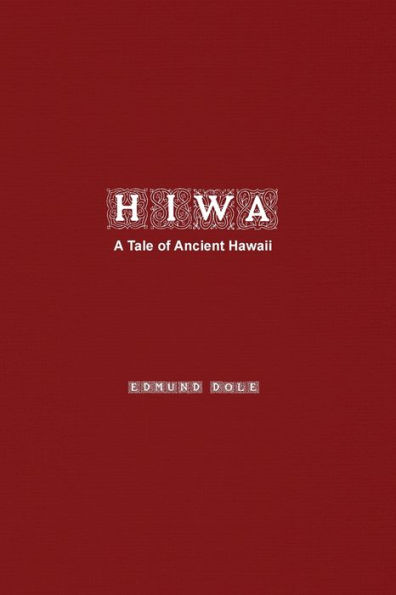 Hiwa: A Tale of Ancient Hawaii