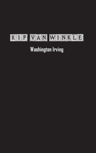 Title: Rip Van Winkle, Author: Washington Irving