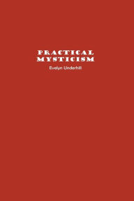 Title: Practical Mysticism, Author: Evelyn Underhill