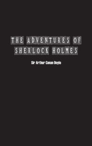 Title: The Adventures of Sherlock Holmes, Author: Arthur Conan Doyle