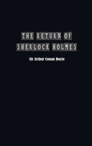 Title: The Return of Sherlock Holmes, Author: Arthur Conan Doyle