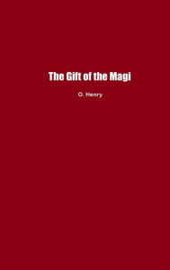 Title: The Gift of the Magi, Author: O. Henry