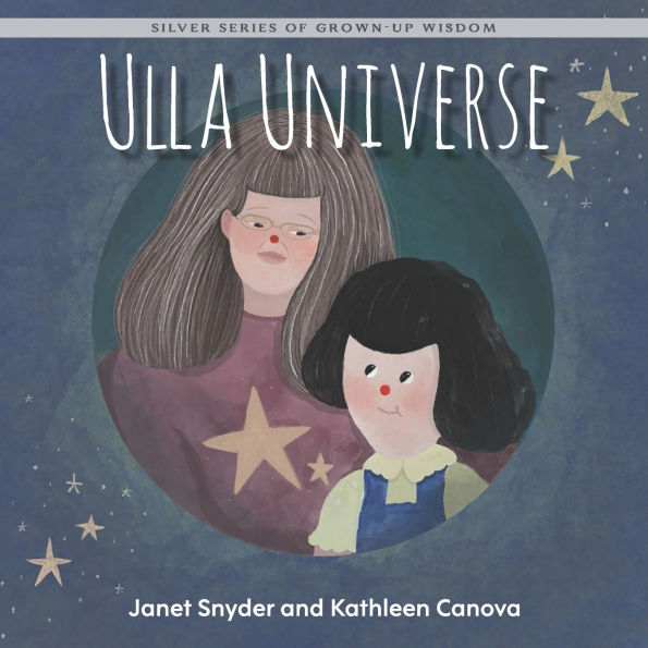 Ulla Universe: Silver Series of Grown-Up Wisdom