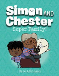 Textbooks pdf free download Super Family! (Simon and Chester Book #3)