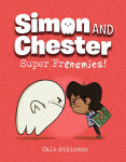Alternative view 1 of Super Frenemies! (Simon and Chester Book #5)