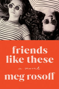 Title: Friends Like These, Author: Meg Rosoff