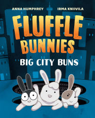 Title: Big City Buns (Fluffle Bunnies, Book #2), Author: Anna Humphrey