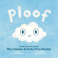 Title: Ploof, Author: Ben Clanton