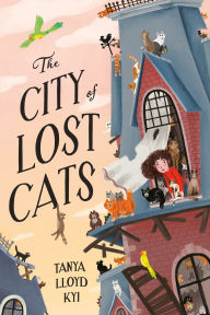 Title: The City of Lost Cats, Author: Tanya Lloyd Kyi