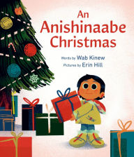Title: An Anishinaabe Christmas, Author: Wab Kinew