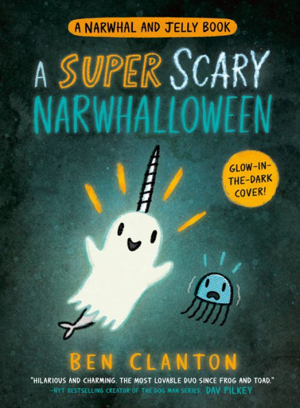 A Super Scary Narwhalloween (B&N Exclusive Edition) (A Narwhal and Jelly Book #8)