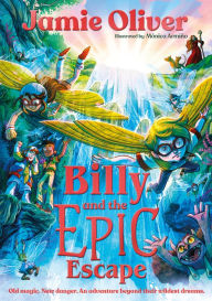 Free download textbook pdf Billy and the Epic Escape PDF RTF 9781774884195 by Jamie Oliver, Mónica Armiño