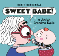 Free books on online to download audio Sweet Babe!: A Jewish Grandma Kvells PDB RTF iBook