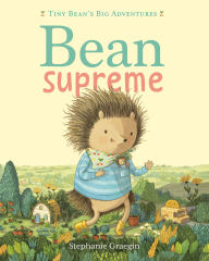 Title: Bean Supreme (Tiny Bean's Big Adventures, Book #2), Author: Stephanie Graegin