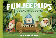 Title: Funjeepups: A Beautiful Song, Author: Michael Slack