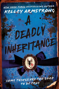 Title: A Deadly Inheritance, Author: Kelley Armstrong