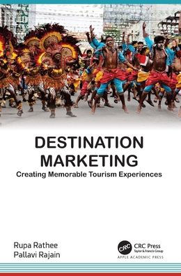 Destination Marketing: Creating Memorable Tourism Experiences