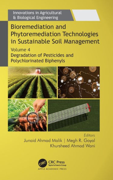 Bioremediation and Phytoremediation Technologies Sustainable Soil Management: Volume 4: Degradation of Pesticides Polychlorinated Biphenyls