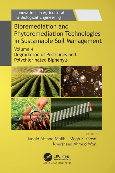 Bioremediation and Phytoremediation Technologies Sustainable Soil Management: Volume 4: Degradation of Pesticides Polychlorinated Biphenyls