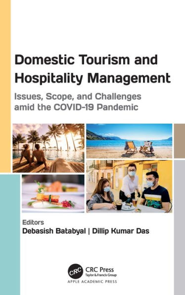 Domestic Tourism and Hospitality Management: Issues, Scope, Challenges amid the COVID-19 Pandemic